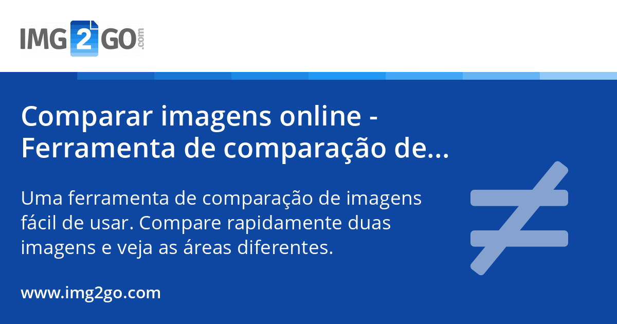 Comparar imagens online - Ferramenta de comparação de imagens gratuita